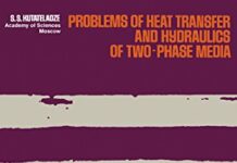 Problems of Heat Transfer and Hydraulics of Two-Phase Media by S. S. Kutateladze (PDF)