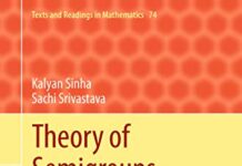 Theory of Semigroups and Applications (Texts and Readings in Mathematics Book 74) by Kalyan B. Sinha (PDF)