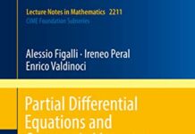 Partial Differential Equations and Geometric Measure Theory: Cetraro, Italy 2014 (Lecture Notes in Mathematics Book 2211) by Alessio Figalli (PDF)